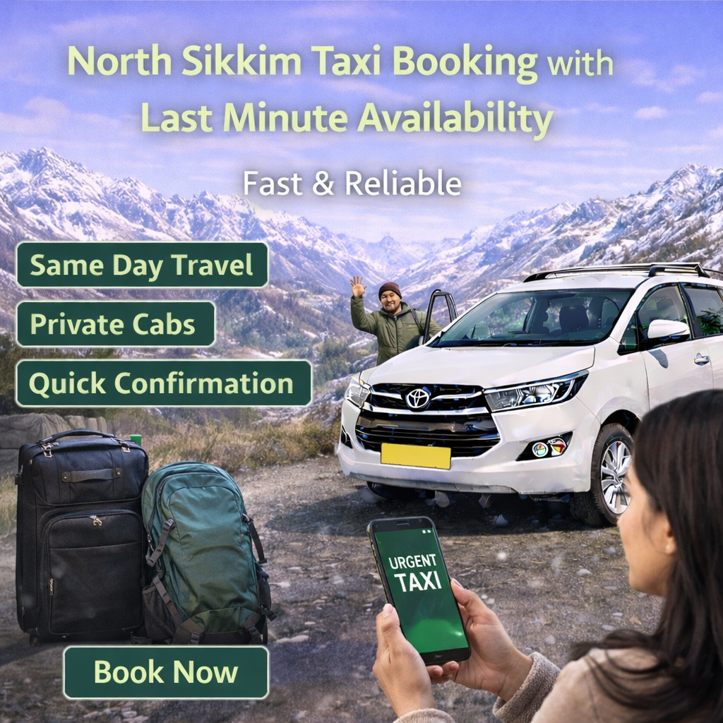 North Sikkim Taxi Booking with Last Minute Availability | Fast & Reliable